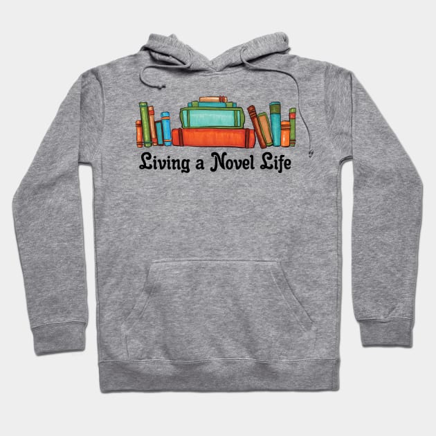 Living a Novel Life Hoodie by InspiredQuotes